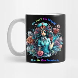 Can't Fix Stupid: The Ethereal Nurse Mug